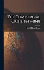 The Commercial Crisis, 1847-1848 
