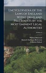 Encyclopædia of the Laws of England With Forms and Precedents by the Most Eminent Legal Authorities; Volume 6 