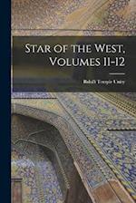 Star of the West, Volumes 11-12 