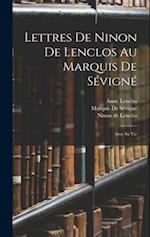 Lettres De Ninon De Lenclos Au Marquis De Sévigné