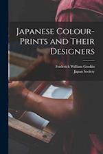 Japanese Colour-Prints and Their Designers 