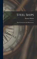 Steel Ships: Their Construction and Maintenance 