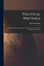 Political Writings: England, Ireland, and America, 1835. Russia, 1836. 1793 and 1853 [In Three Letters 