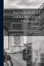 Pathologie Et Thérapeutique Verbales ...