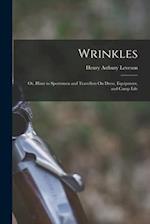 Wrinkles: Or, Hints to Sportsmen and Travellers On Dress, Equipment, and Camp Life 