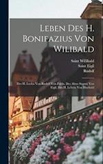 Leben Des H. Bonifazius Von Wilibald