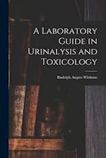 A Laboratory Guide in Urinalysis and Toxicology 