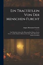 Ein Tractätlein von der Menschen-Furcht