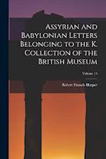 Assyrian and Babylonian Letters Belonging to the K. Collection of the British Museum; Volume 13 
