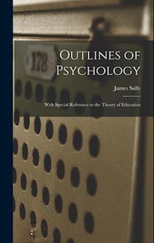 Outlines of Psychology