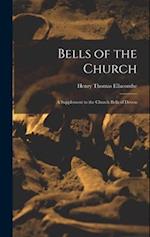 Bells of the Church: A Supplement to the Church Bells of Devon 