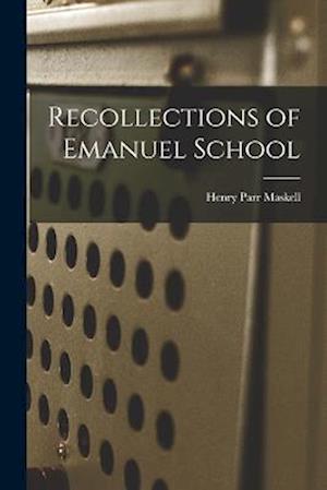 Recollections of Emanuel School