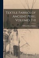 Textile Fabrics of Ancient Peru, Volumes 7-11 
