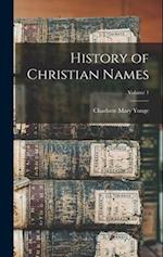 History of Christian Names; Volume 1 