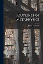 Outlines of Metaphysics 