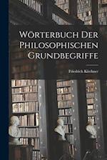 Wörterbuch Der Philosophischen Grundbegriffe