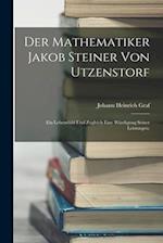 Der Mathematiker Jakob Steiner von Utzenstorf