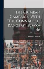 The Crimean Campaign With "The Connaught Rangers" 1854-55-56 