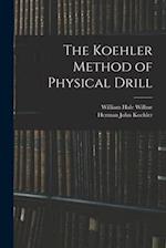 The Koehler Method of Physical Drill 