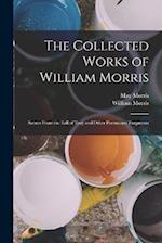 The Collected Works of William Morris: Scenes From the Fall of Troy and Other Poems and Fragments 