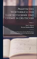 Praktisches Wörterbuch Der Elektrotechnik Und Chemie in Deutscher