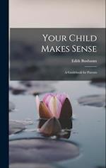 Your Child Makes Sense: A Guidebook for Parents 