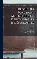 Théorie Des Fonctions Algébriques De Deux Variables Indépendantes; Volume 1