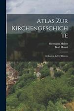 Atlas Zur Kirchengeschichte