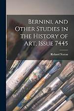 Bernini, and Other Studies in the History of Art, Issue 7445 