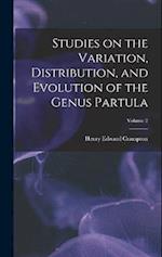 Studies on the Variation, Distribution, and Evolution of the Genus Partula; Volume 2 