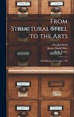From Structural Steel to the Arts: Oral History Transcript / 199 