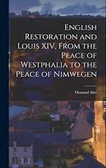 English Restoration and Louis XIV, From the Peace of Westphalia to the Peace of Nimwegen 