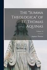 The "Summa Theologica" of St. Thomas Aquinas; Volume 19 