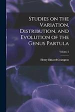 Studies on the Variation, Distribution, and Evolution of the Genus Partula; Volume 2 
