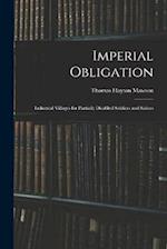 Imperial Obligation; Industrial Villages for Partially Disabled Soldiers and Sailors 