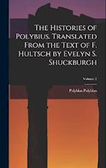The Histories of Polybius. Translated From the Text of F. Hultsch by Evelyn S. Shuckburgh; Volume 2 
