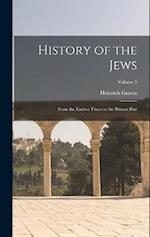 History of the Jews: From the Earliest Times to the Present day; Volume 3 