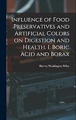 Influence of Food Preservatives and Artificial Colors on Digestion and Health. I. Boric Acid and Borax 