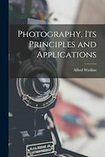 Photography, its Principles and Applications 
