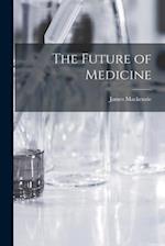 The Future of Medicine 