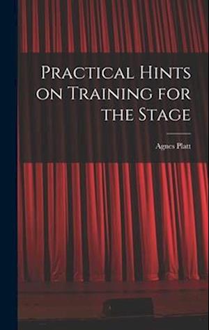 Practical Hints on Training for the Stage