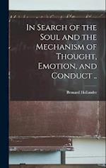 In Search of the Soul and the Mechanism of Thought, Emotion, and Conduct .. 