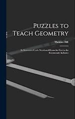 Puzzles to Teach Geometry: In Seventeen Cards Numbered From the First to the Seventeenth Inclusive 