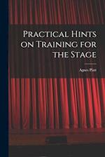 Practical Hints on Training for the Stage 