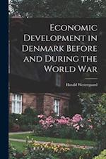 Economic Development in Denmark Before and During the World War 