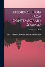 Medieval India From Contemporary Sources: Extracts From Arabic and Persian Annals and European Travels 