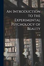 An Introduction to the Experimental Psychology of Beauty 