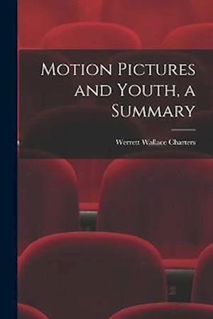 Motion Pictures and Youth, a Summary