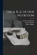 The A. B.-Z. of our Nutrition 