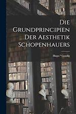 Die Grundprincipien Der Aesthetik Schopenhauers